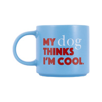 Splosh Cheeky Mug - My Dog Thinks I'm Cool