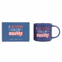 Splosh Cheeky Mug - A Tiny Human Stole My Sanity