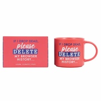 Splosh Cheeky Mug - If I Drop Dead Delete My Browser History
