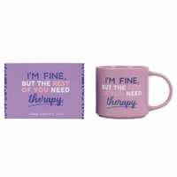 Splosh Cheeky Mug - Im Fine But The Rest Of You Need Therapy