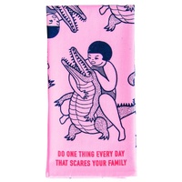 Blue Q Tea Towel - Do One Thing Every Day That Scares Your Family