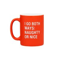 Say What? Christmas Mug - Naughty Or Nice