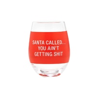 Say What? Christmas Wine Glass - Santa Called
