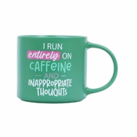 Splosh Cheeky Mug - I Run Entirely On Caffeine And Inappropriate Thoughts